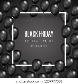 Black Friday with shiny Balloons on square frame background as business , discount , promotion and Sale Poster concept. Vector illustration.