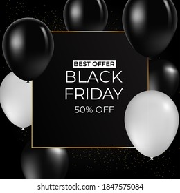 Black Friday with shiny Balloons on white square frame background as business , discount , promotion and Sale Poster concept. Vector illustration.