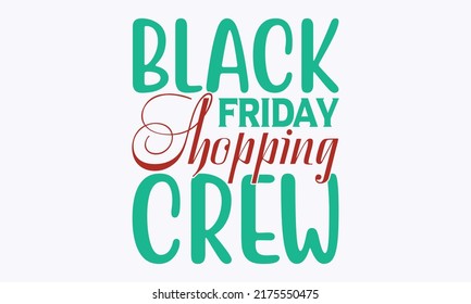 Black Friday shopping crew - inscription design template with gold zigzags. Black Friday banner. Vector illustration EPS 10. Good for posters, templet, banners, textile prints, home decor, design,