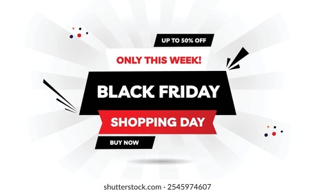 Black Friday shopping day editable banner template design with a light white to dark black gradient, red shapes, and bold 'Buy Now' and 'Up to 50% Off Only This Week' text, perfect for boosting sales