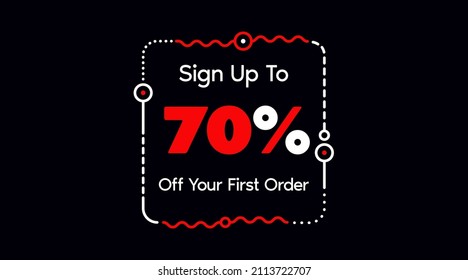 Black friday. Sign up to 70% off your first order. Sale promotion poster vector illustration. Big sale and super sale coupon code percent discount gift voucher.
