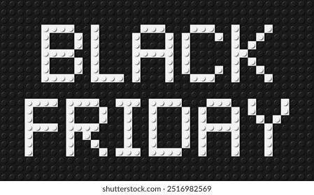 Sinal Black Friday feito de blocos de brinquedo de tijolos de plástico branco no fundo da placa de construção preta. Fonte dos tijolos de construção. Ilustração vetorial. Sexta-feira com uma grande venda