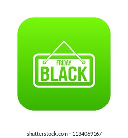 Black Friday signboard icon digital green for any design isolated on white vector illustration