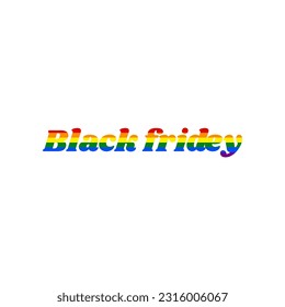 Black friday slogan. Rainbow gay LGBT rights colored Icon at white Background. Illustration.