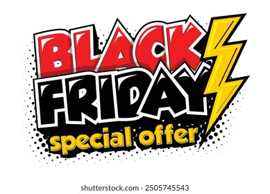 Black Friday special offer lettering with lightning. For Black Friday promotion in posters, flyers, banners, advertisements. Attractive and cool design in comic style. Vector on transparent background