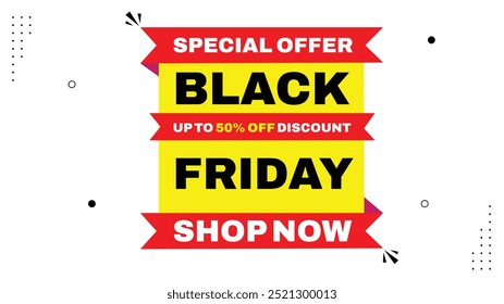 Black Friday Sonderangebot Jetzt kaufen für bis zu 50% Rabatt Exklusive Rabatt Banner Vorlagen mit fetten Formen in Gelb Schwarz Rot und Weiß Hintergründe Schnell Greifen Sie Ihr Angebot heute
