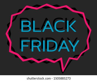 Black Friday in speech bubble. simple Vector