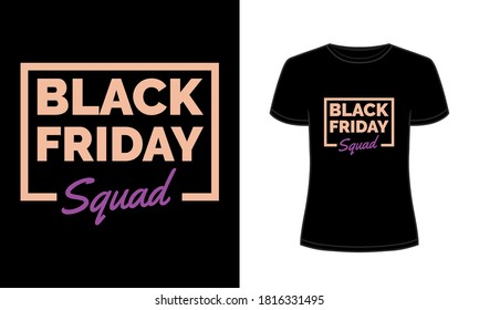 "Black Friday Squad" typography black Friday t-shirt template.