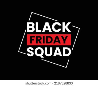 Black Friday Squad Typography T-shirt Design