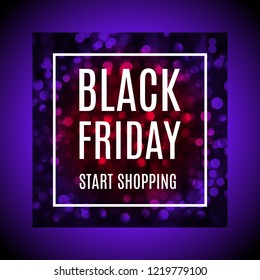 Black friday start shopping advertising banner with light bokeh in reddish violet version. Promotional flyer. Eps 10 vector.
