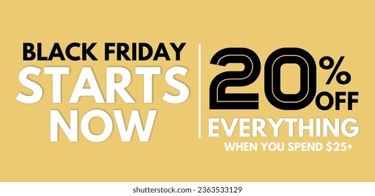 Black Friday starts now 20% off everything already, advertising and Marketing banner 