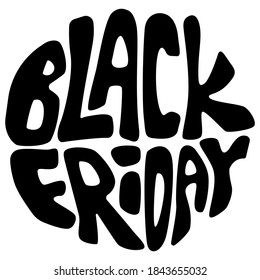 Black friday sticker on white isolated backdrop. Big sale retro icon for invitation or gift card, notebook, online shop, promo flyer. Phone case or cloth print. Doodle style stock vector illustration