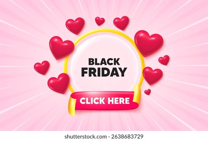 Black friday sunburst ray banner. Click here flag ribbon. Black Friday Sale. Special offer price sign. Advertising Discounts symbol. 3d hearts glitter. Red ribbon tag. Discount offer. Vector