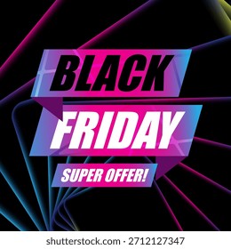 Viernes negro super oferta diseño de Anuncio de Web. Anuncio de publicación de promoción y texto en negrita en forma de origami, estilo de onda sintética de fondo cuadrado en capas de neón brillante
