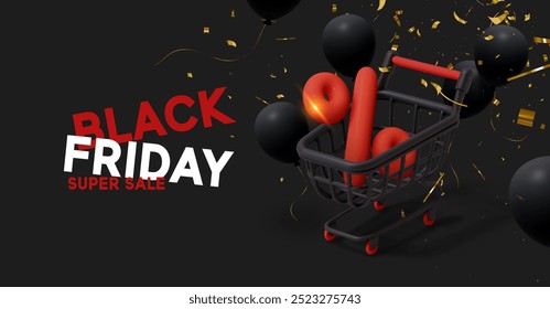 Black Friday Super Sale banner with realistic 3d design shopping cart, yellow percentage symbol, red balloons on dark background. Vector illustration