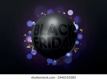 Black friday super sale. Iron 3d ball with engraved Black Friday inscription against a background of blur bokeh and a splash of golden confetti. vector illustration