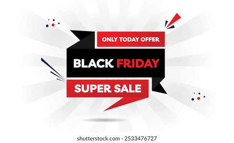 Black Friday super sale only today editable banner template with light white and dark black gradient, white background, and bold red shapes perfect for marketing, promotions, and discounts
