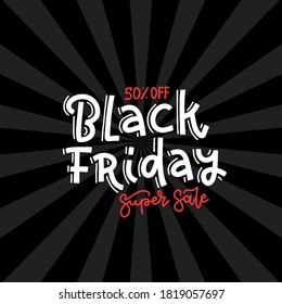 Black friday Super sale square banner design template. Black friday banner with hand written lettering and ray background