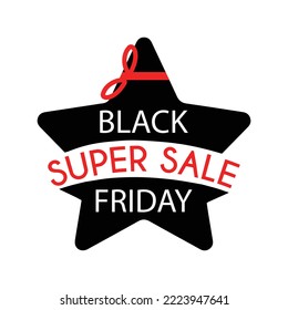 Black Friday Super Sale vector design. Black Friday Sale set on posters and flyers design. Inscription and modern design template.