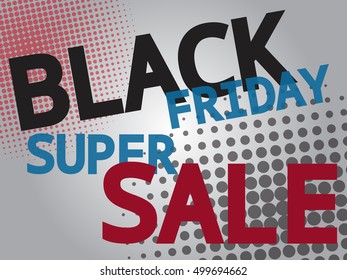 Black friday super sale, wording on gray background. EPS10 Vector Illustration