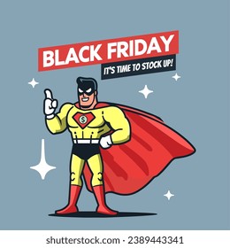 Black Friday superhero mascot gives a thumbs up. Black Friday: It's Time to Stock Up.