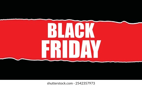 Black Friday - Black Friday text behind torn red paper.
