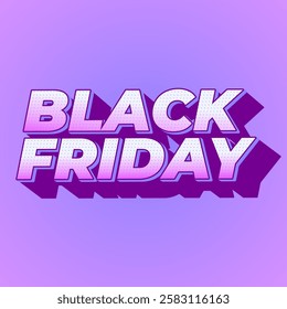 Black friday. Text effect design in full colors with three dimensions style, for social media ads