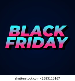 Black friday. Text effect design in full colors with three dimensions style, for social media ads