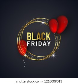 Black Friday text in golden circular frame decorated red balloons on black background.