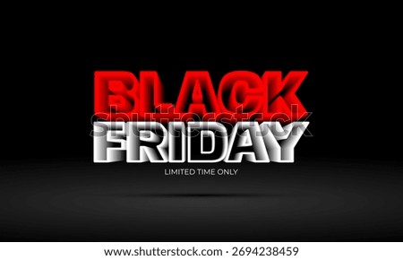 Black Friday Text With Limited Time Only Text Banner, Isolated on Black Background