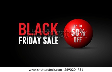 Black Friday Text With Red Ball Offer Up To 50% Off Text Banner, Isolated on Black Background
