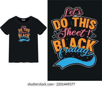  Black Friday T-shirt | vacation mood | Male and Female t-shirt | Black Friday quote