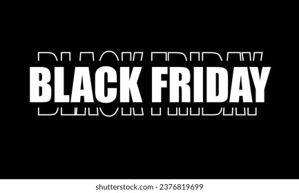 Black friday typographic text banner, vector art illustration.