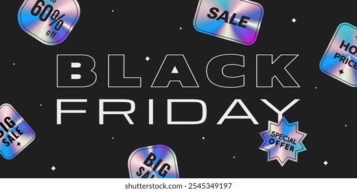 Black Friday typography banner with different Holographic Labels. Promotion Poster with Sale Stickers on black background. Vector illustration
