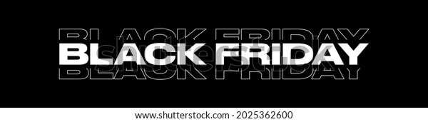 Black Friday typography banner.\
Black Friday modern linear typography text illustration isolated on\
black background. Design template for Black Friday sale\
banner.