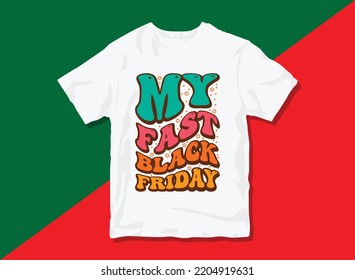 Black Friday typography premium vector t-shirt design