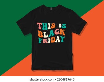 Black Friday typography premium vector t-shirt design