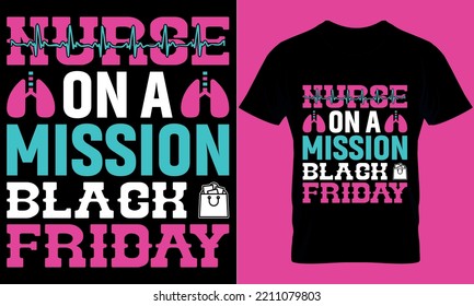 Diseño de camisetas de tipografía de Viernes Negro con gráfico vector editable. Enfermera en misión #blackfriday.