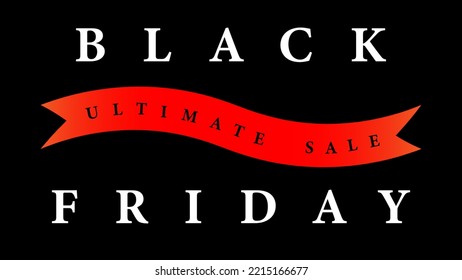 Black friday ultimate sale banner. Modern design with white typography. Template for promotion, advertising, web, social and fashion ads.Vector illustration.
