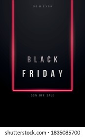 Black Friday vertical banner. Red neon led on black background with text space. Minimal design banner. 50% off Sale.