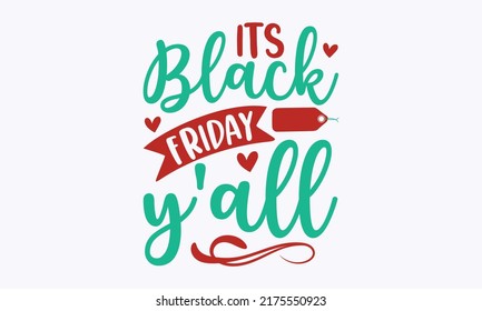 Its black Friday y'all - inscription design template with gold zigzags. Black Friday banner. Vector illustration EPS 10. Good for posters, templet, banners, textile prints, home décor, design,