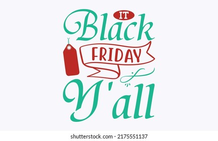 It black Friday y'all - inscription design template with gold zigzags. Black Friday banner. Vector illustration EPS 10. Good for posters, templet, banners, textile prints, home décor, design,