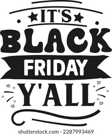 It's Black Friday Y'all svg ,Black Friday svg Design, Black Friday svg bundle