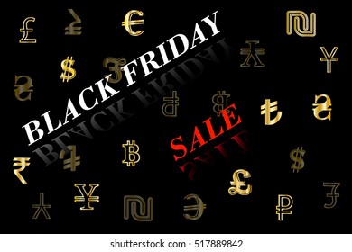 Black friday,Black friday sale background,euro, dollar, bitcoin, pound, rupee, shekel, yen, yuan, pound, lira, ruble