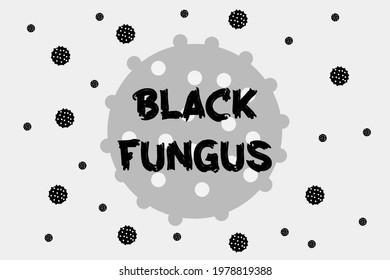 Black Fungus disease vector illustration design. Coronavirus sign background. Black Fungus new Virus after Covid19 epidemic. 