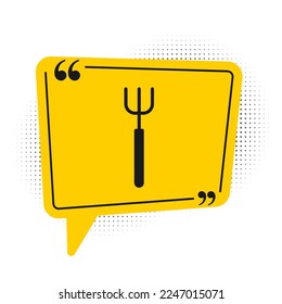 Black Garden pitchfork icon isolated on white background. Garden fork sign. Tool for horticulture, agriculture, farming. Yellow speech bubble symbol. Vector