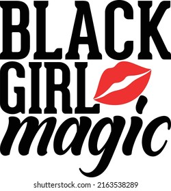 Black Girl Magic Design And Vector File