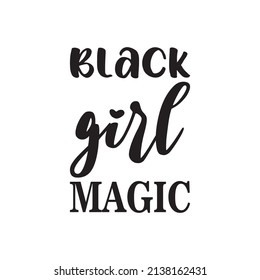 Black Girl Magic Black Letters Quote Stock Vector (Royalty Free ...