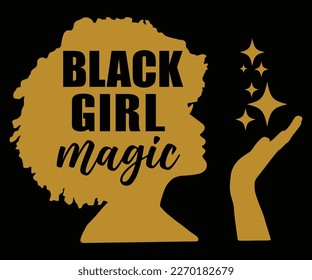 Black Girl Magic SVG, Black History Month Quotes, Black HistoryT-shirt, African American SVG File For Cricut, Silhouette svg