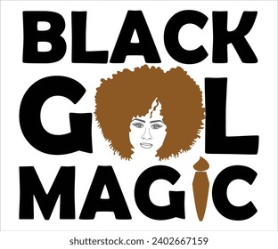 Black Girl magic Svg,Black History Month Svg,Retro,Juneteenth Svg,Black History Quotes,Black People Afro American T shirt,BLM Svg,Black Men Woman,In February in United States and Canada,Cut file svg